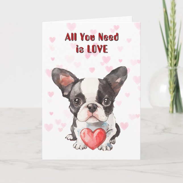 Cartes Pour Fêtes Annuelles Cute Boston Terrier Puppy Tout Ce Dont Vous Avez B (Devant)