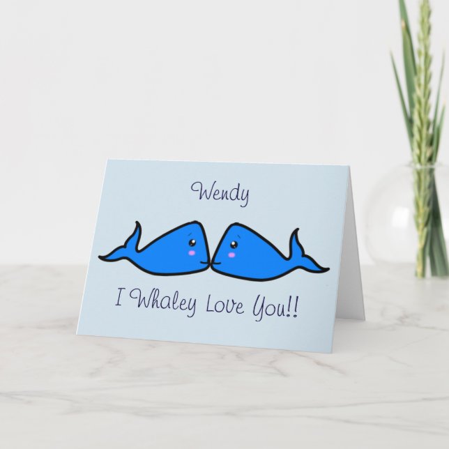 Cartes Pour Fêtes Annuelles Cute personnalisable 'I Whale-y love you' (Devant)