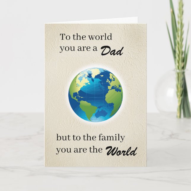 Cartes Pour Fêtes Annuelles Dad, you are the World to the Family (Devant)