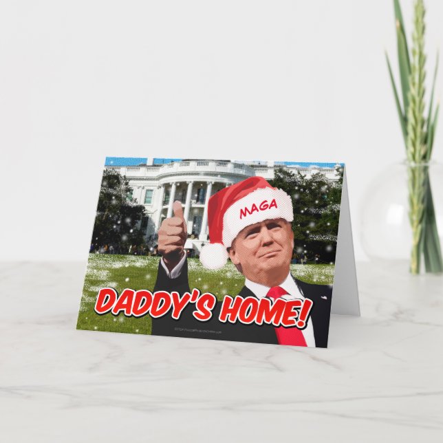 Cartes Pour Fêtes Annuelles Daddy's Home Président Donald Trump 2024 Drôle (Devant)