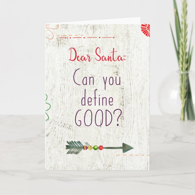 Cartes Pour Fêtes Annuelles Dear Santa; Can You Define Good? (Devant)