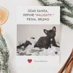 Cartes Pour Fêtes Annuelles Définir Naughty Funny Photo pour animal de compagn<br><div class="desc">Carte photo de vacances pour les amoureux des animaux ! Le texte dit "Cher Père Noël, Définissez "NAUGHTY" à partir du XX (nom de votre animal de compagnie)." Remplacez l'image par votre photo préférée de chiot ou de moment chéri. Garanti d'être une carte mignonne et chaleureuse qui fera rire votre...</div>