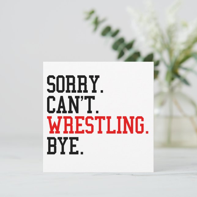 Cartes Pour Fêtes Annuelles Désolé de ne pas pouvoir combattre Bye Wrestler (Debout devant)