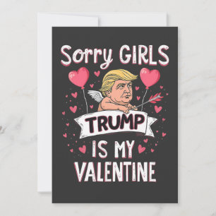 Cartes Pour Fêtes Annuelles Désolée les filles Trump est mon Valentin Amoureux