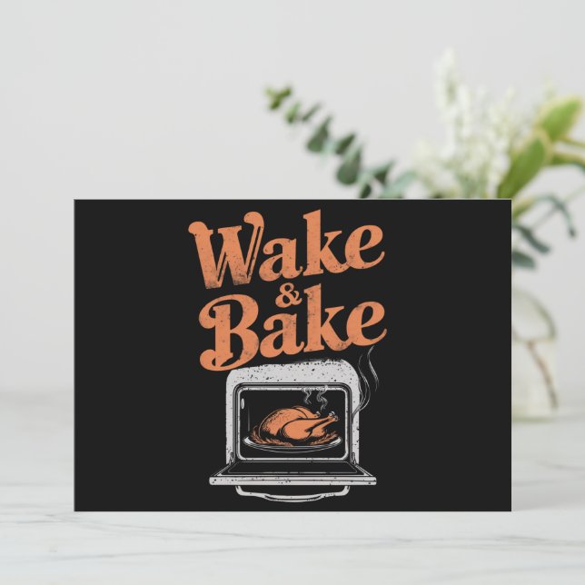 Cartes Pour Fêtes Annuelles Dîner de Thanksgiving drôle de Wake Bake Turkey  (Debout devant)