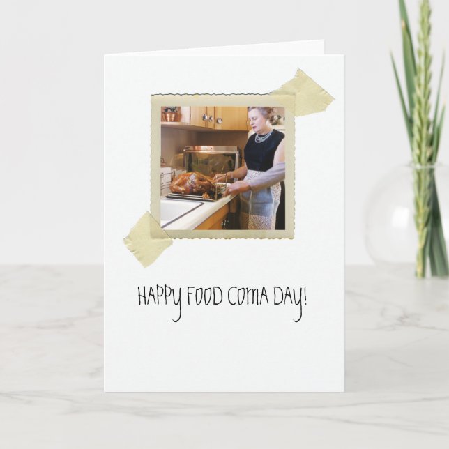 Cartes Pour Fêtes Annuelles Dîner Thanksgiving Humour Coma (Devant)