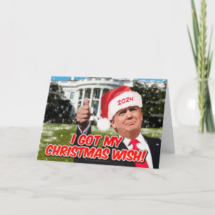 Cartes Pour Fêtes Annuelles Donald Trump 2024 Drôle J'ai eu mon voeu de Noël