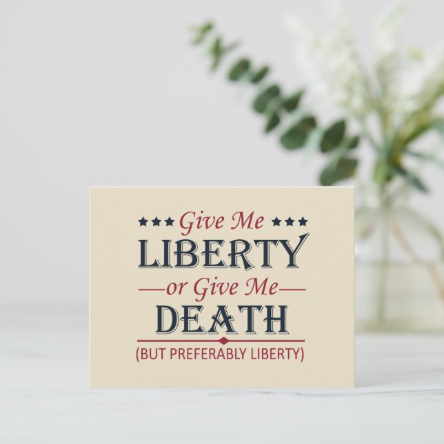 Cartes Pour Fêtes Annuelles Donnez-moi la liberté ou 4 juillet la mort (Debout devant)