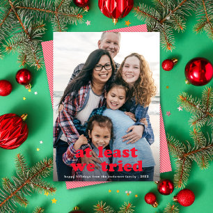Cartes Pour Fêtes Annuelles Drôle Au Moins Nous Avons Essayé Noël Une Photo Ro