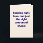 Cartes Pour Fêtes Annuelles Drôle Hanoukka Love Lights Chaos Blue Custom<br><div class="desc">Célébrez le Festival des Lumières avec un peu plus de flair. Cette carte Hanoukka humoristique dit "Envoyer de la lumière, de l'amour, et juste la bonne quantité de chaos !" en gras bleu. Un accueil moderne et ludique qui conviendra à merveille aux amis, à la famille et à la famille...</div>
