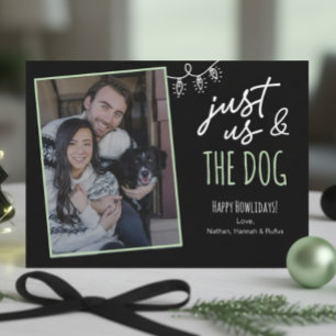 Cartes Pour Fêtes Annuelles Drôle Rien que nous et le chien Photo des fêtes de