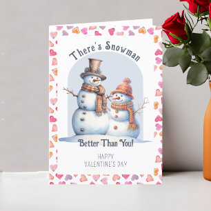 Cartes Pour Fêtes Annuelles Drôle Saint Valentin Snowman mieux que toi