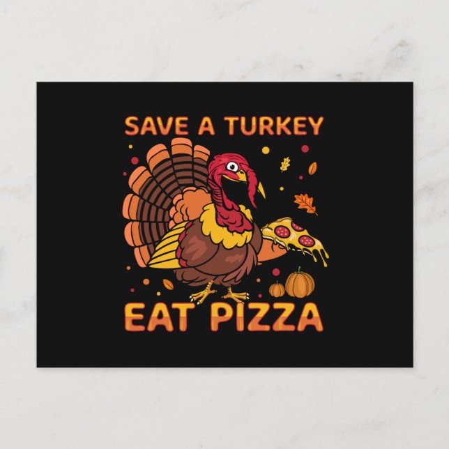 Cartes Pour Fêtes Annuelles Drôle Sauvez Une Turquie Mange Pizza Thanksgiving (Devant)