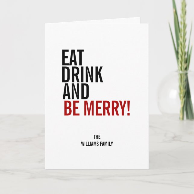 Cartes Pour Fêtes Annuelles Eat Drink and Be Merry Christmas (Devant)