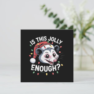 Cartes Pour Fêtes Annuelles Est-ce assez joyeux ? Noël Opossum Sarcastique