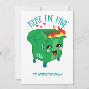 Cartes Pour Fêtes Annuelles Feu de dumping Hehe I'm Fine 2020 Sucks