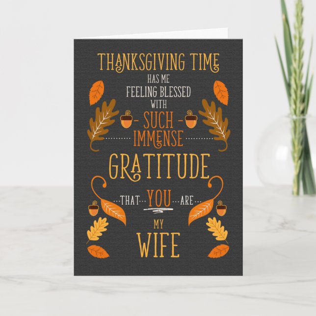 Cartes Pour Fêtes Annuelles for Wife Thanksgiving Immense Gratitude for You (Devant)