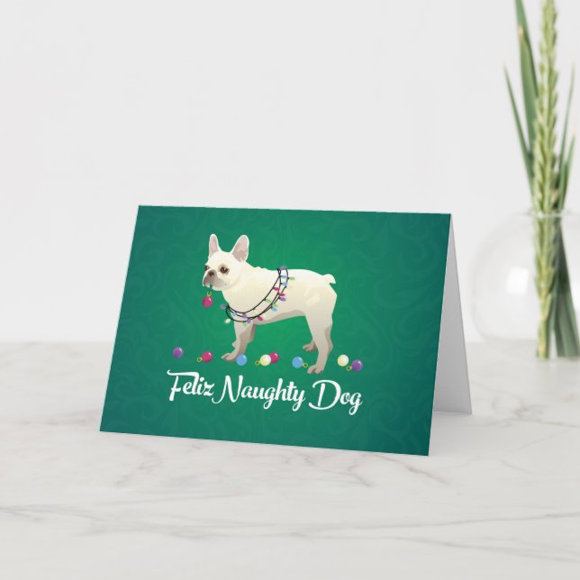 Cartes Pour Fêtes Annuelles French Bulldog Feliz Naughty Dog Christmas (Devant)