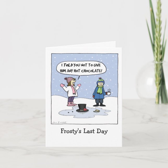 Cartes Pour Fêtes Annuelles "Frosty's Dernier Day" Drôle dessin de Noël | Xmas (Devant)