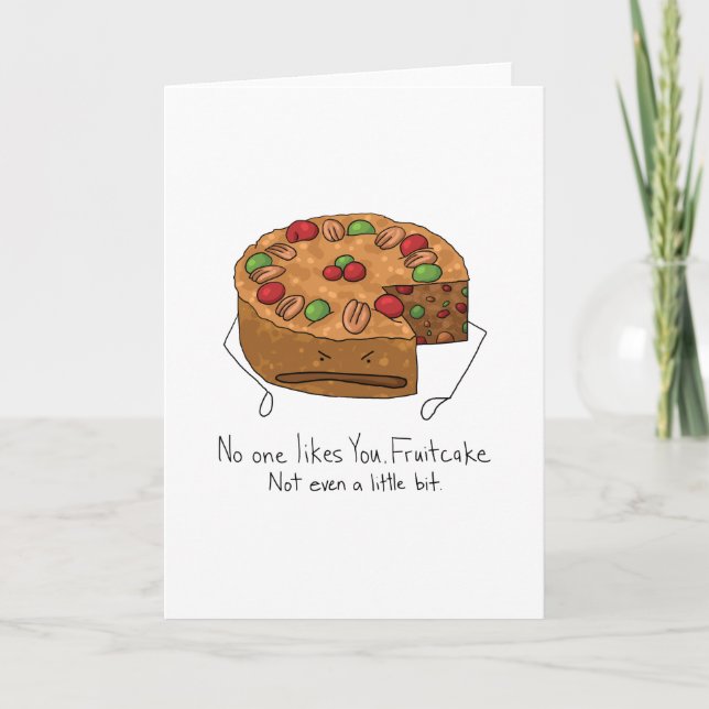 Cartes Pour Fêtes Annuelles Fruitcake - Personne Ne Vous Aime (Devant)