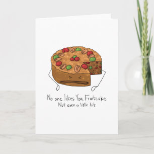 Cartes Pour Fêtes Annuelles Fruitcake - Personne Ne Vous Aime