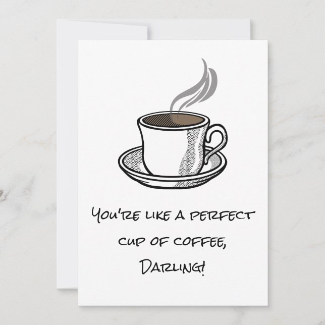 Cartes Pour Fêtes Annuelles Fun Snarky PARFAIT TASSE DE CAFÉ Custom Valentine (Devant)
