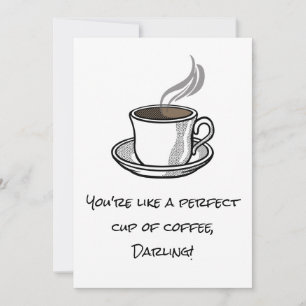 Cartes Pour Fêtes Annuelles Fun Snarky PARFAIT TASSE DE CAFÉ Custom Valentine