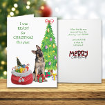 Cartes Pour Fêtes Annuelles Funny berger allemand prêt pour Noël<br><div class="desc">Le chien berger allemand sur le devant de cette carte indique qu'il était "prêt pour Noël" cette année. Il est assis devant un arbre de Noël décoré, avec un sac de cadeaux de Père Noël à côté de lui. Un cadeau est déjà entre ses pattes. Le sentiment est persistant à...</div>