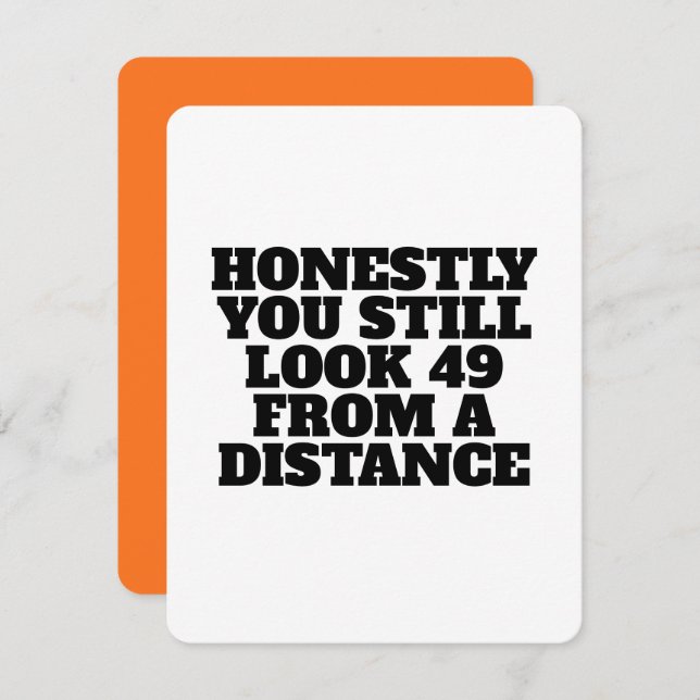 Cartes Pour Fêtes Annuelles Funny Birthday Card You Still Look49 From Distance (Devant / Derrière)