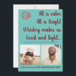 Cartes Pour Fêtes Annuelles Funny Turquoise Whiskey Christmas Photo Collage<br><div class="desc">Passe les couloirs. Tout est calme,  tout est lumineux,  le whisky nous rend bon et serré. Drôle carte de Noël.</div>