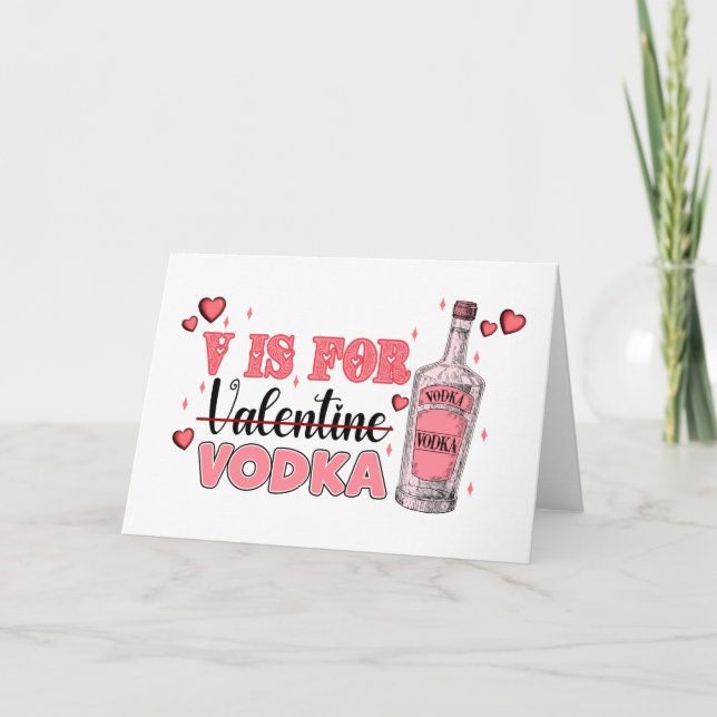 Cartes Pour Fêtes Annuelles Funny Valentines Jour V Est Pour Vodka (Devant)