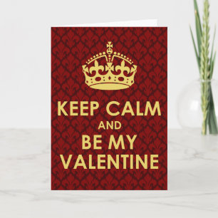 Cartes Pour Fêtes Annuelles Gardez le calme et soyez mon Valentine -