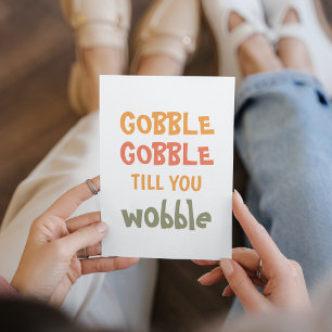 Cartes Pour Fêtes Annuelles Gobble Gobble Jusqu'À Ce Que Vous Tournez   Thanks
