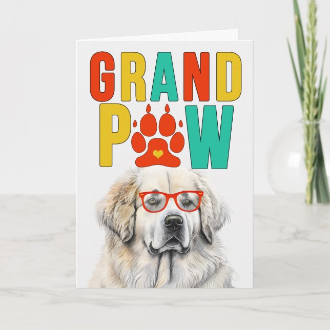 Cartes Pour Fêtes Annuelles GranPAW Great Pyrenees CHIEN Drôle Jour des grands (Devant)
