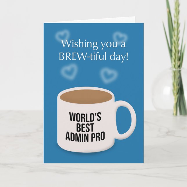 Cartes Pour Fêtes Annuelles Happy Admin Pro Day Cup of Coffee Humour (Devant)