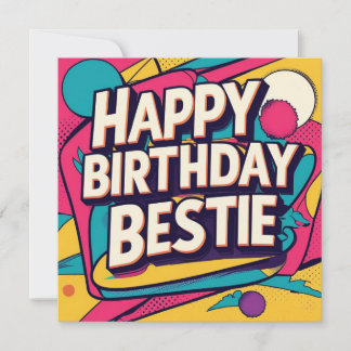 Cartes Pour Fêtes Annuelles Happy Birthday Bestie - Pop Art