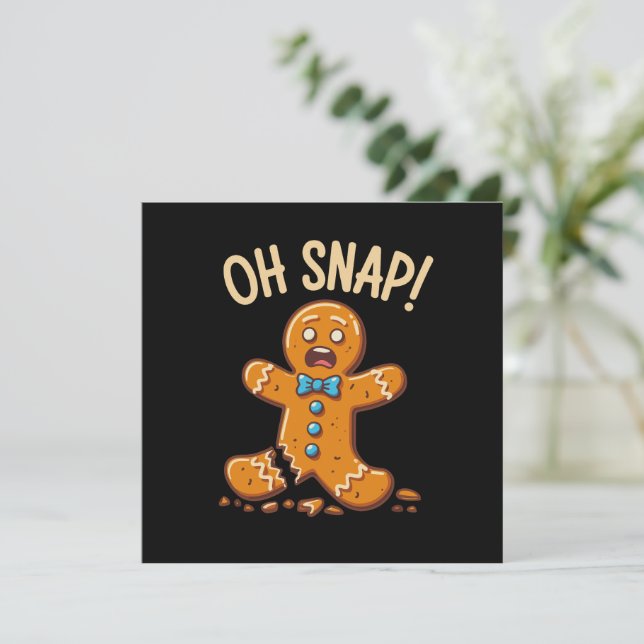Cartes Pour Fêtes Annuelles Homme en pain d'épices Oh Snap Biscuit de Noël Cui (Debout devant)