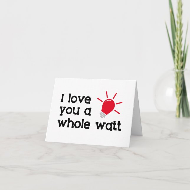 Cartes Pour Fêtes Annuelles Humour Valentine | Punny Je T'Aime Toute Une Watt (Devant)