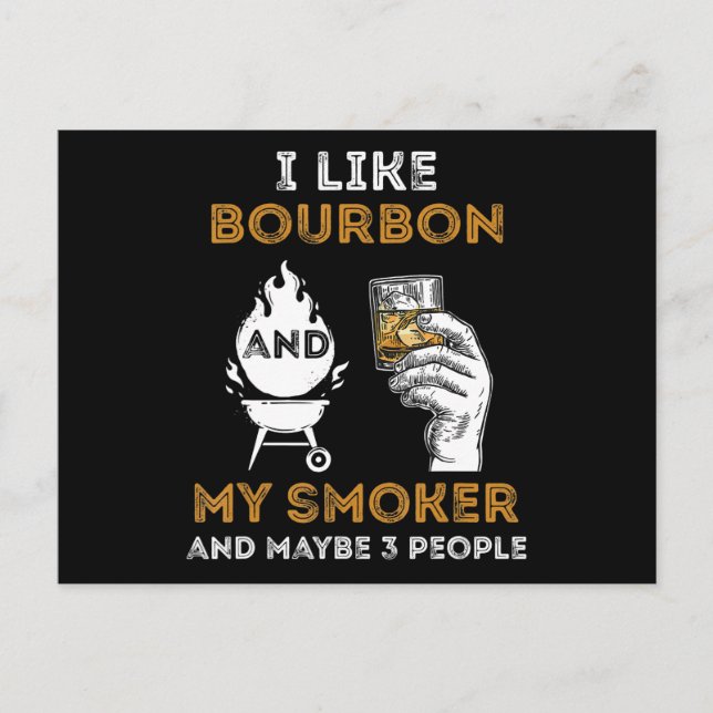 Cartes Pour Fêtes Annuelles I Like Bourbon My Smoker Maybe 3 People Funny (Devant)