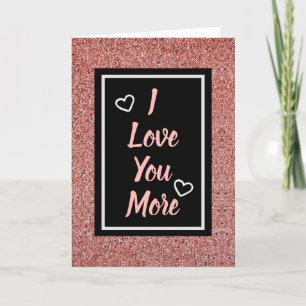 Cartes Pour Fêtes Annuelles I Love You More Rose Parties scintillant Valentine
