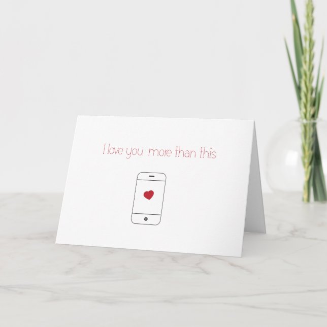 Cartes Pour Fêtes Annuelles I Love You More Than MyPhone {Valentin's Day} (Devant)