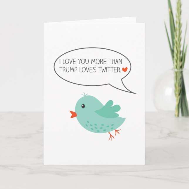 Cartes Pour Fêtes Annuelles I Love You More Than Trump Loves (Devant)