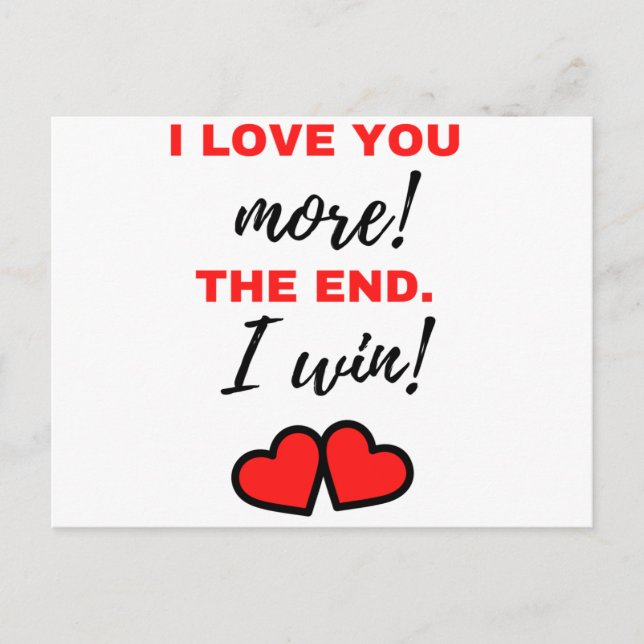 Cartes Pour Fêtes Annuelles I Love You More! The End. I Win! Black (Devant)