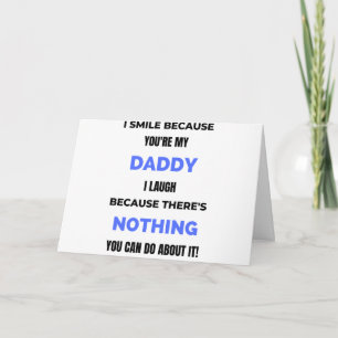 Cartes Pour Fêtes Annuelles I Smile Because You're My Daddy bl