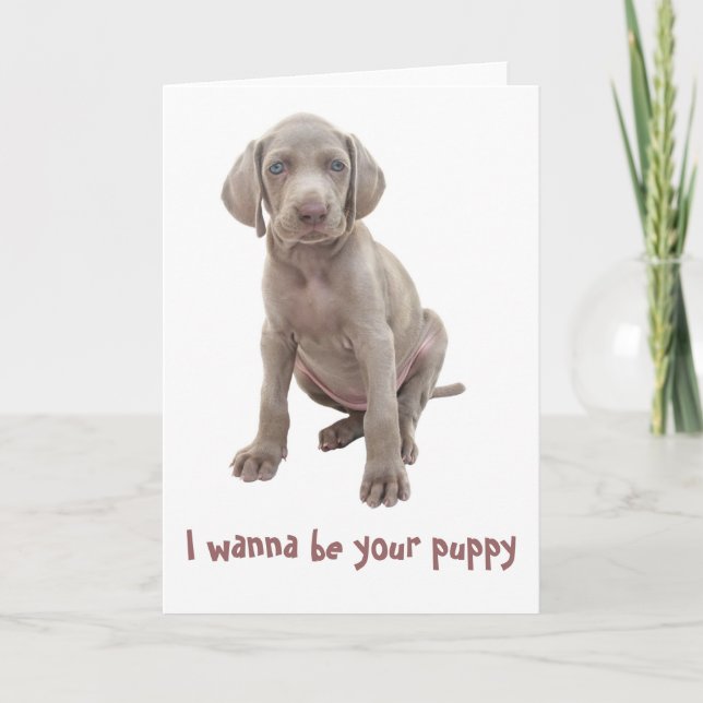 Cartes Pour Fêtes Annuelles I wanna be your puppy (Devant)