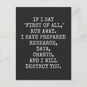 Cartes Pour Fêtes Annuelles If I say First of all, run away,