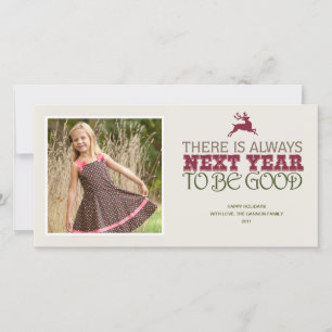 Cartes Pour Fêtes Annuelles Il y a toujours l'année prochaine être bon - Noël