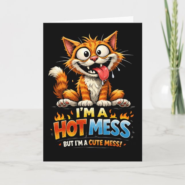 Cartes Pour Fêtes Annuelles  I'm a Hot Mess (Devant)