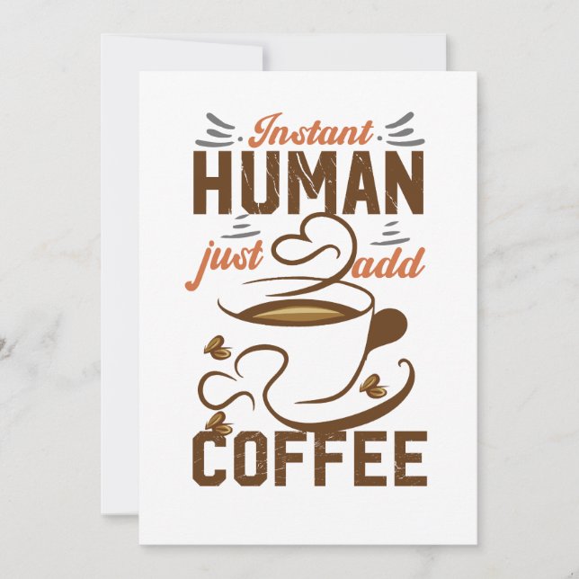Cartes Pour Fêtes Annuelles Instant Human Just Add Coffee - Drôle café citatio (Devant)