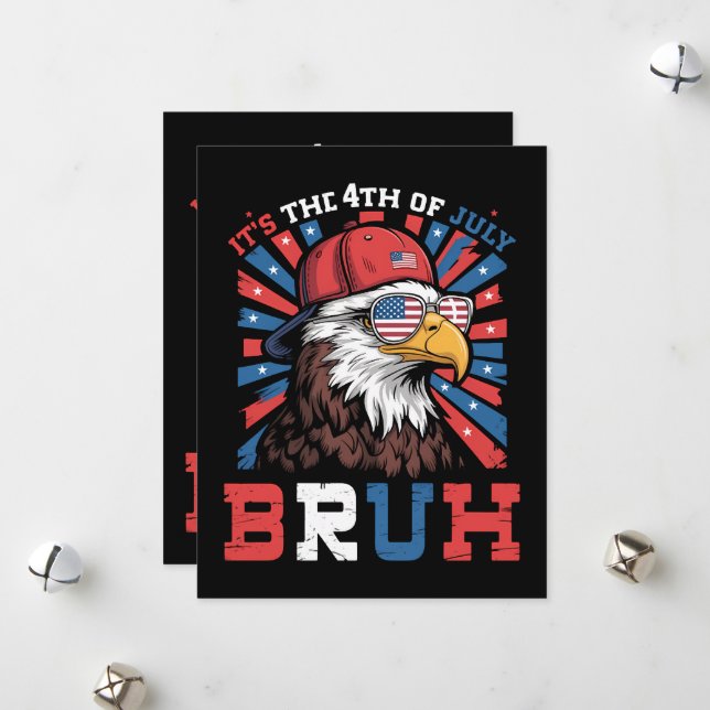 Cartes Pour Fêtes Annuelles Its The 4th Of July Bruh Bald Eagle Patriotic (Devant/Arrière en situation)